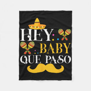 Hey By Que Paso Cinco De Mayo  Fleece Blanket