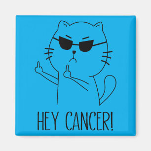 Hey Cancer F U Funny Cat Middle Finger Cancer Magnet