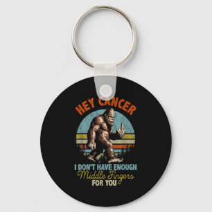 Hey Cancer I Don't Have Enough Middle Fingers For  Key Ring