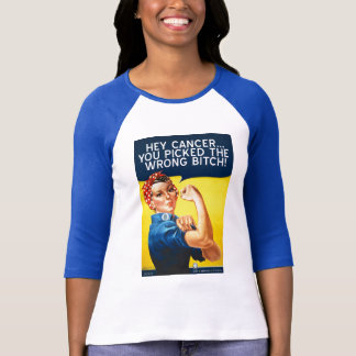 HEY CANCER YOU PICKED THE WRONG BITCH! T-Shirt