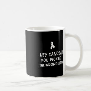 Hey Cancer You Picked the Wrong Boy Childhood Canc Coffee Mug