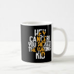 Hey Cancer You Picked The Wrong Kid Childhood Canc Coffee Mug<br><div class="desc">Hey Cancer You Picked The Wrong Kid Childhood Cancer Ribbon _5</div>
