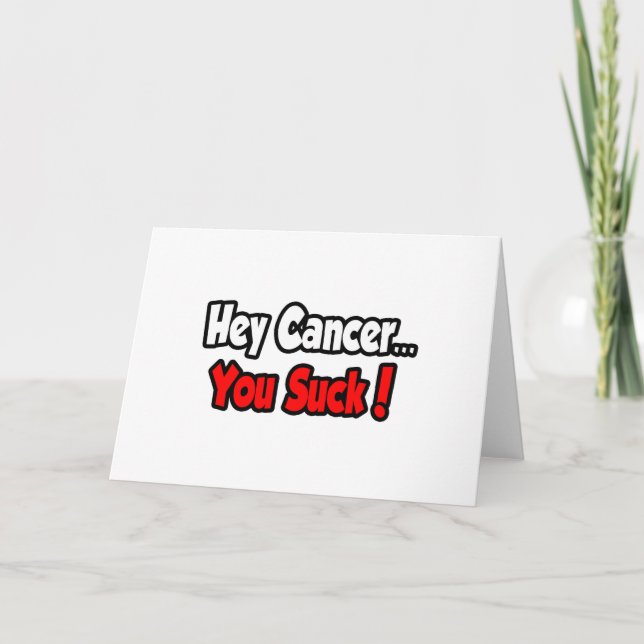 Hey Cancer...You Suck! Card (Front)