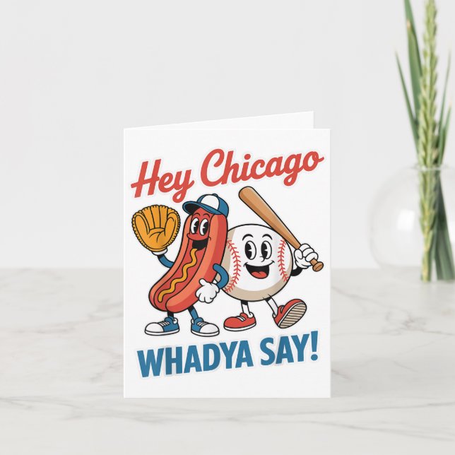 Hey Chicago Whadya Say Funny Baseball Hot Dog 4th  Card (Front)