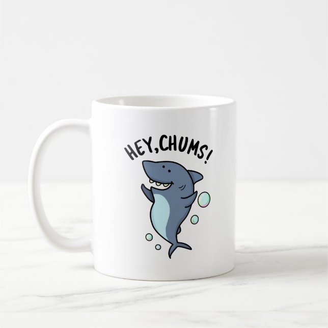 Hey Chums Funny Shark Pun  Coffee Mug (Left)