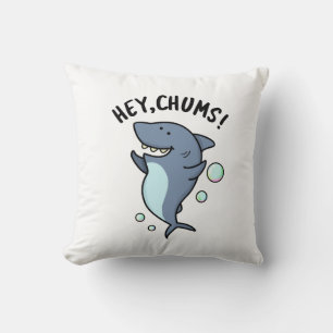 Hey Chums Funny Toothy Shark Pun Cushion