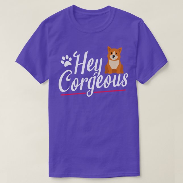 Hey Corgeous Corgi  T-Shirt (Design Front)
