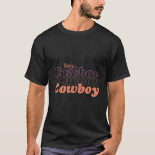 Hey Cowboy Howdy Women Cute Western Southern Typog T-Shirt