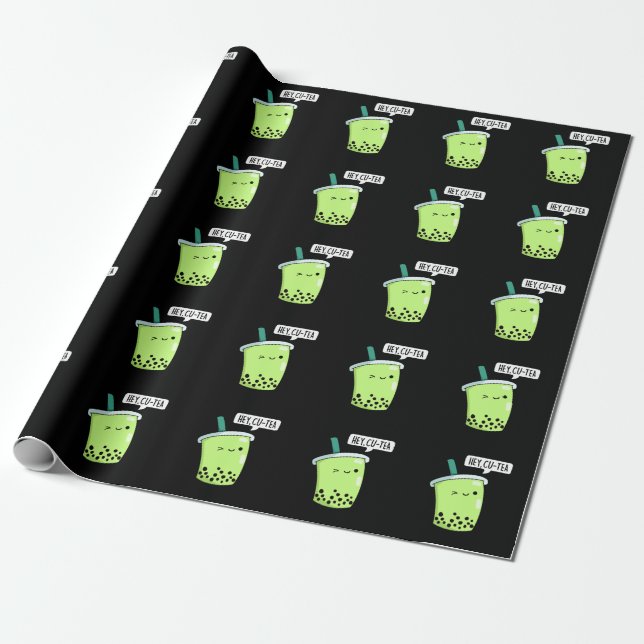 Hey Cu-Tea Funny Boba Tea Pun Dark BG Wrapping Paper (Unrolled)