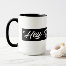 Hey Dreamers! Mug