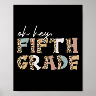 Hey Fifth Grade Leopard First Day Of School Back T Poster