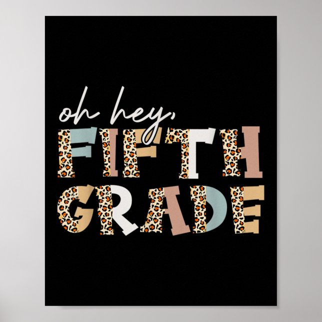 Hey Fifth Grade Leopard First Day Of School Back T Poster (Front)