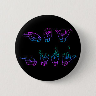 Hey Girl ASL Sign Language 6 Cm Round Badge