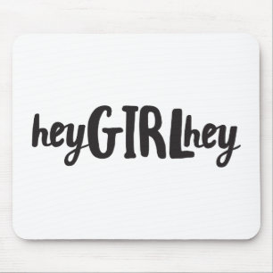 Hey girl Hey Friends Graphic Pop Culture Sayings Mouse Pad