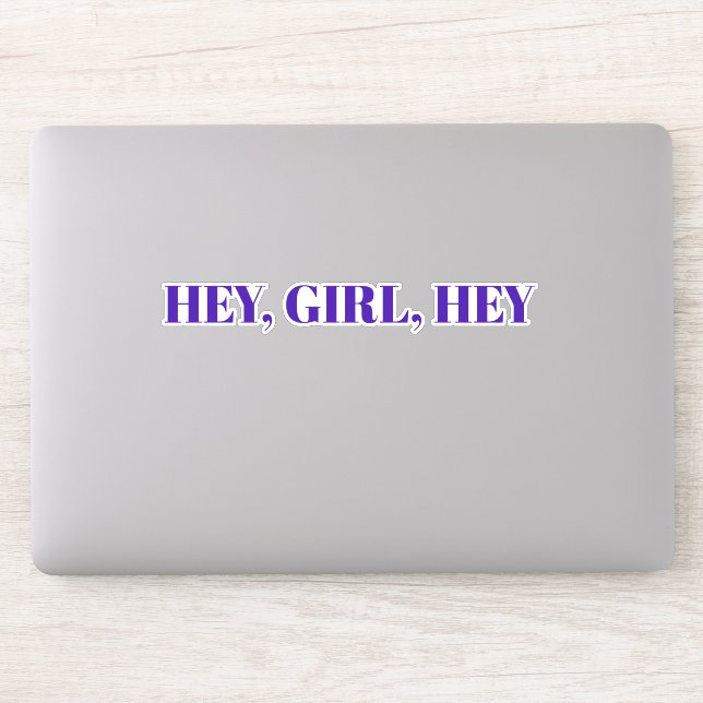 Hey Girl Saying (Computer)