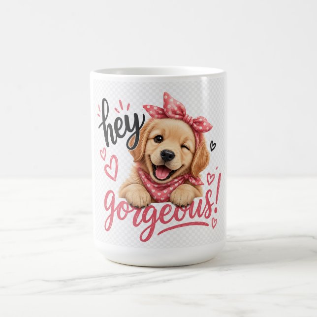 Hey Gorgeous Cute Dog Design Coffee Mug (Center)