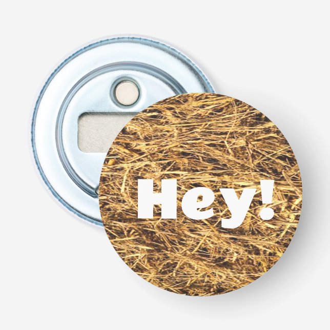 Hey!  Hay Bottle Opener (Front)