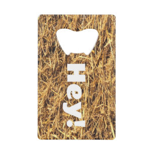 Hey! Hay Bottle Opener Credit Card Size