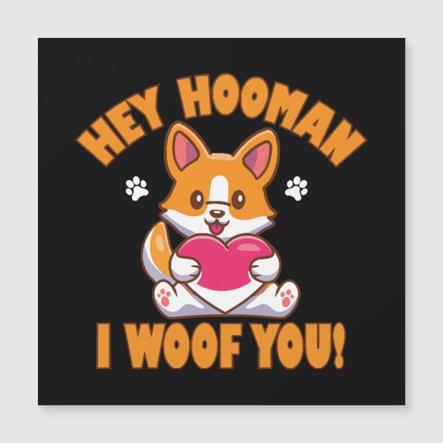 Hey Hooman I Woof You (Front)