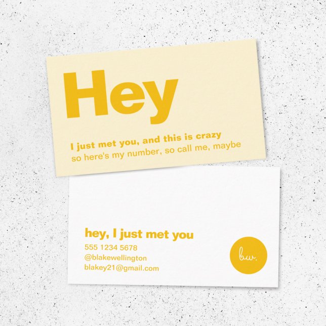 Hey I Just Met You | Fun Yellow Dating Call Me Business Card (Creator Uploaded)