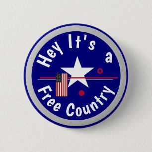 Hey It's a Free Country 6 Cm Round Badge