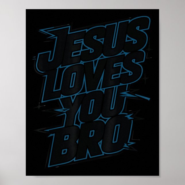 Hey Jesus Loves You Bro Christian Youth Godbrother Poster (Front)