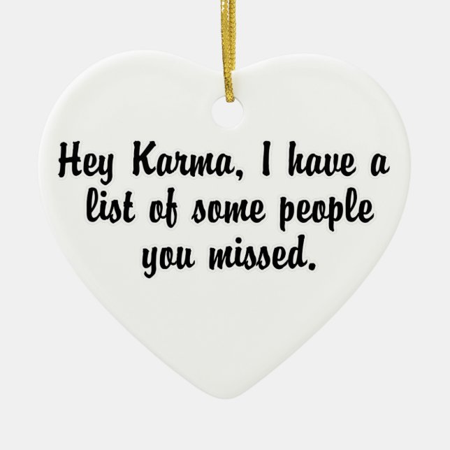 Hey Karma… Ceramic Ornament (Front)