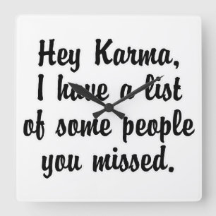 Hey Karma… Square Wall Clock