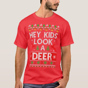 Hey Kids Look A Deer Family Ugly Xmas Christmas  T-Shirt