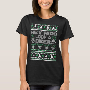 Hey Kids Look A Deer UGLY Christmas Family Winter  T-Shirt