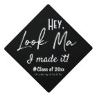 Hey Look Ma I Made It Custom Graduation Cap Topper