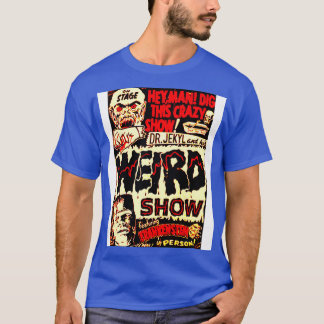 HEY MAN Dig This Crazy Show T-Shirt