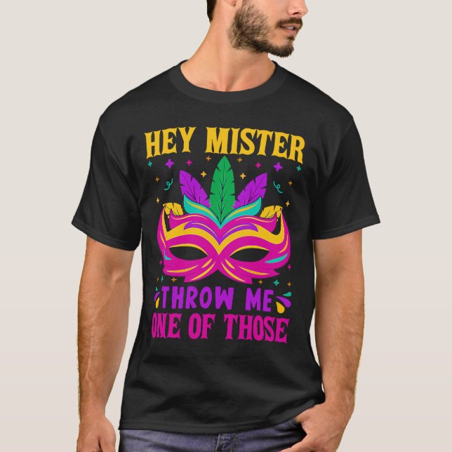 Hey Mister Throw Me One of Those  Women Mardi Gras T-Shirt (Front)