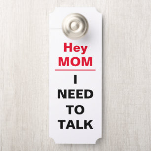 Hey Mum Dad I Need to Talk Message Door Hanger
