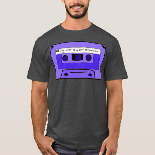 Hey Must Be a Devil Between Us 1994 Mixtape 4 T-Shirt