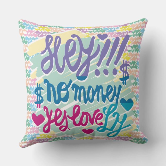 HEY!! NO MONEY YES LOVE(LOVELY) BY MASANSER CUSHION (Back)