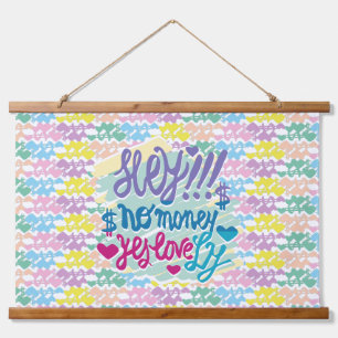 HEY!! NO MONEY YES LOVE(LOVELY) BY MASANSER HANGING TAPESTRY