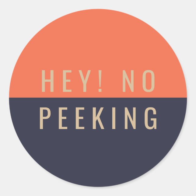 Hey! No Peeking Classic Round Sticker (Front)
