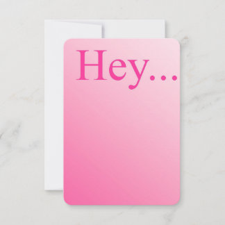 Hey.....Note Card