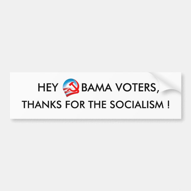 HEY, OBAMA VOTERS BUMPER STICKER (Front)