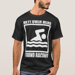 Hey Over Here I Found Bacon Funny Saying For Swimm T-Shirt