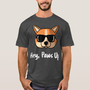 Hey Paws Up Welsh Corgi Dog Mum Dad In Sunglasses T-Shirt