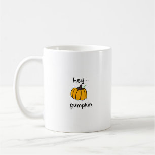 hey pumpkin coffee mug