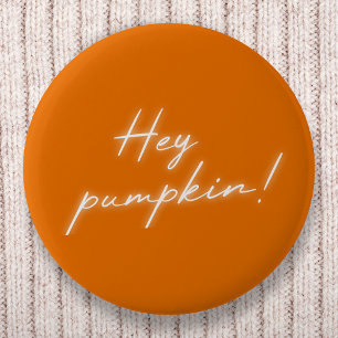 Hey Pumpkin Halloween Burnt Orange Handwritten 6 Cm Round Badge