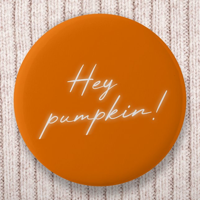 Hey Pumpkin Halloween Burnt Orange Handwritten 6 Cm Round Badge (Creator Uploaded)
