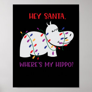 Hey Santa, Where's my hippo 2 Poster