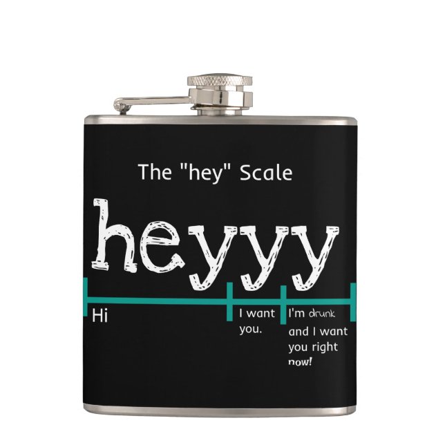 Hey Scale Heyyy Funny Hip Flask (Front)