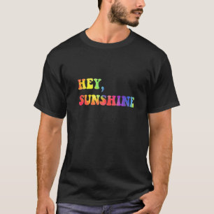 Hey Sunshine  Retro Cool 1970s Slang Disco Era T-Shirt