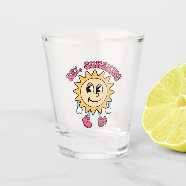 Hey, Sunshine - Summer Vibes Shot Glass (Front)