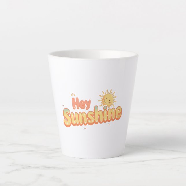 "Hey Sunshine" with Smiling Sun Latte Mug (Front)